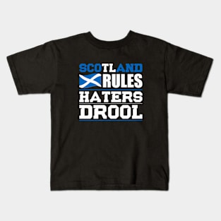 Scotland Rules Haters Drool Nationality T-Shirt Kids T-Shirt